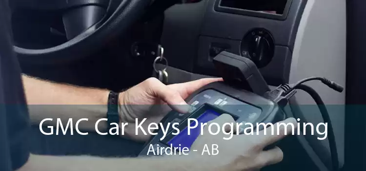 GMC Car Keys Programming Airdrie - AB