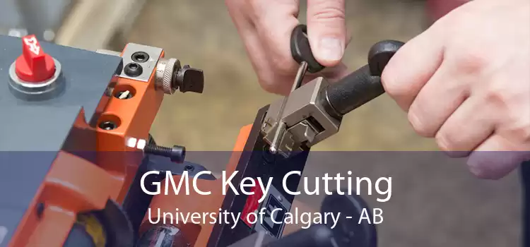 GMC Key Cutting University of Calgary - AB