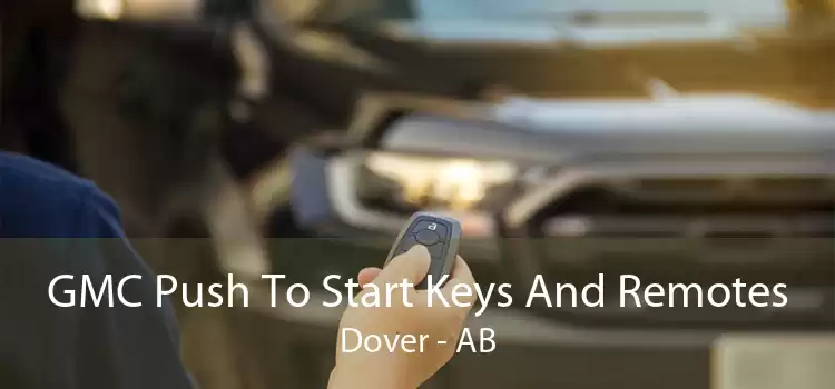 GMC Push To Start Keys And Remotes Dover - AB