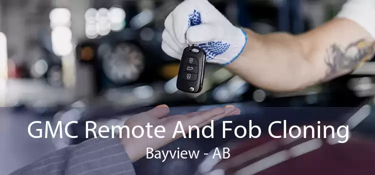 GMC Remote And Fob Cloning Bayview - AB