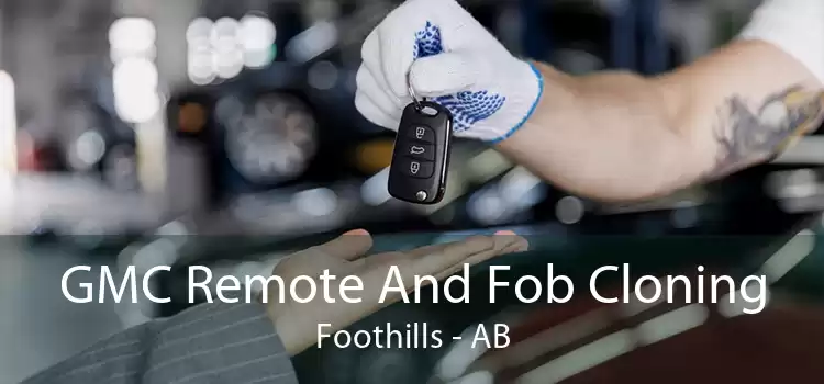 GMC Remote And Fob Cloning Foothills - AB