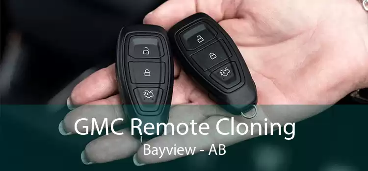 GMC Remote Cloning Bayview - AB