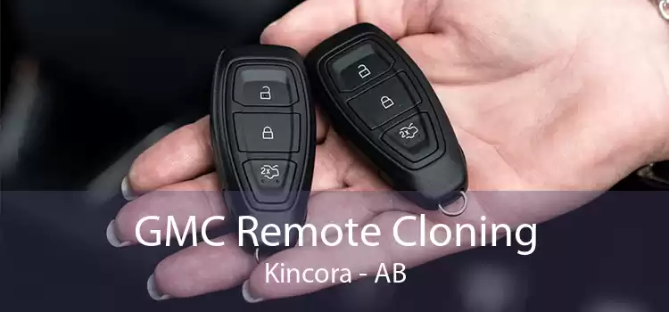 GMC Remote Cloning Kincora - AB