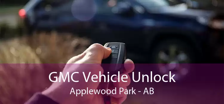 GMC Vehicle Unlock Applewood Park - AB