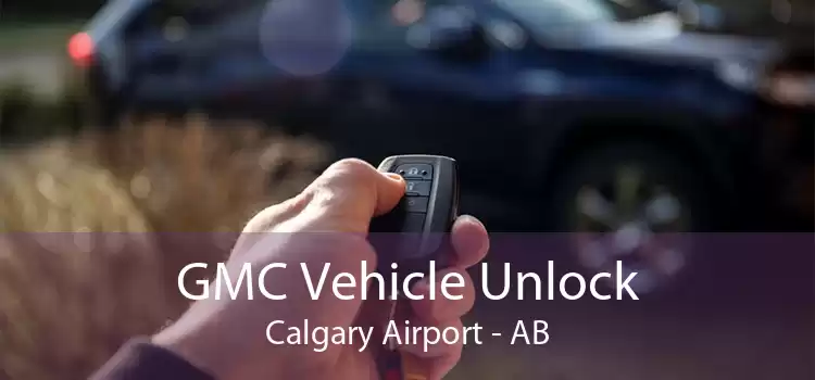GMC Vehicle Unlock Calgary Airport - AB