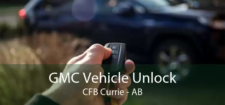 GMC Vehicle Unlock CFB Currie - AB