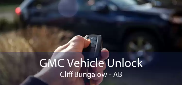 GMC Vehicle Unlock Cliff Bungalow - AB