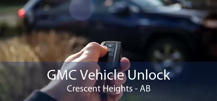 GMC Vehicle Unlock Crescent Heights - AB