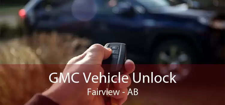 GMC Vehicle Unlock Fairview - AB