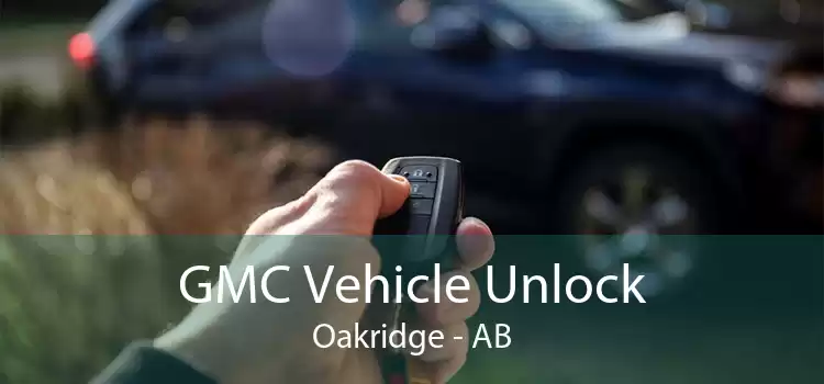 GMC Vehicle Unlock Oakridge - AB