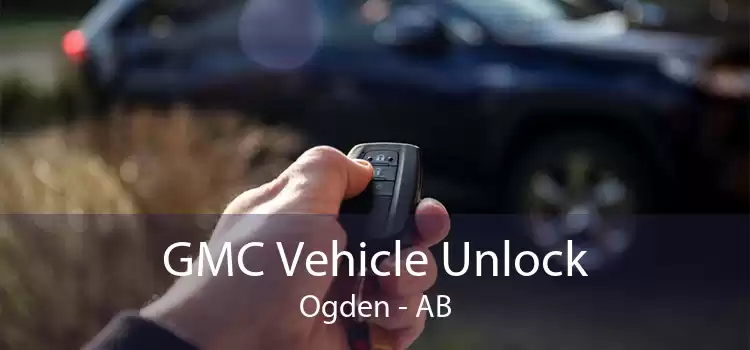 GMC Vehicle Unlock Ogden - AB