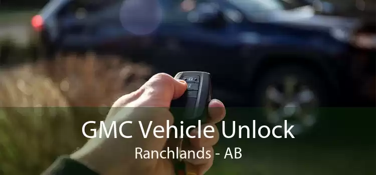 GMC Vehicle Unlock Ranchlands - AB