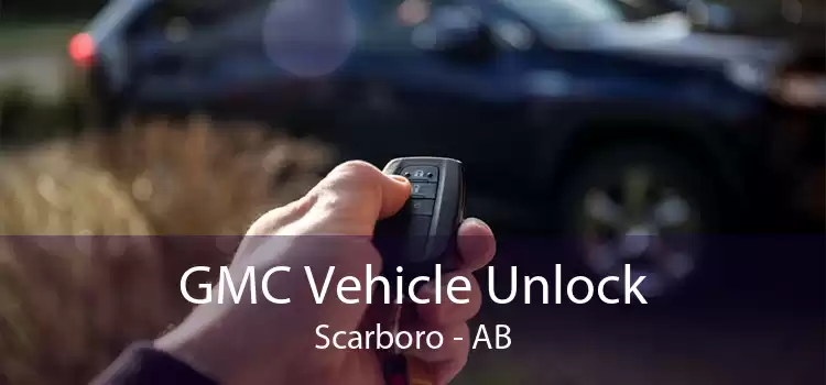 GMC Vehicle Unlock Scarboro - AB