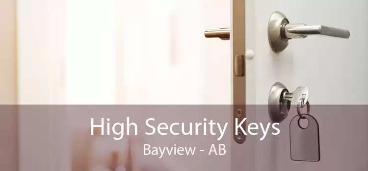 High Security Keys Bayview - AB