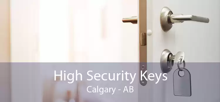 High Security Keys Calgary - AB