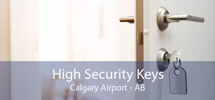 High Security Keys Calgary Airport - AB