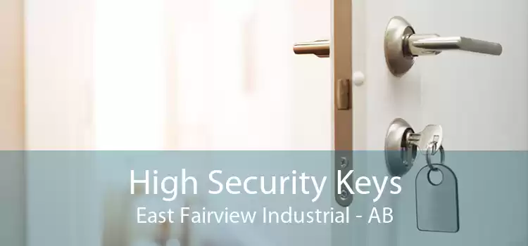 High Security Keys East Fairview Industrial - AB