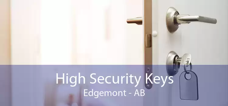 High Security Keys Edgemont - AB
