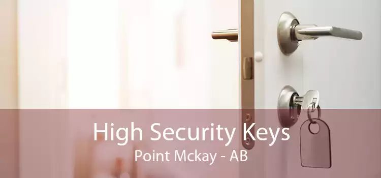 High Security Keys Point Mckay - AB