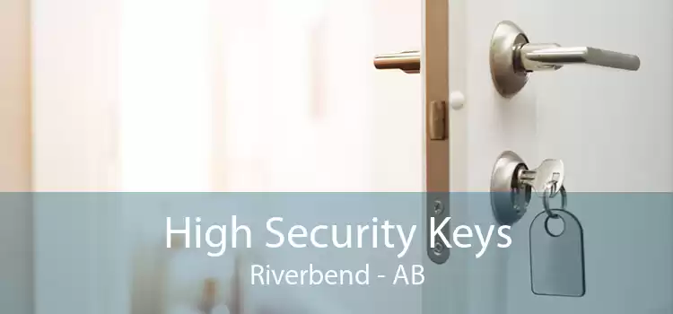 High Security Keys Riverbend - AB