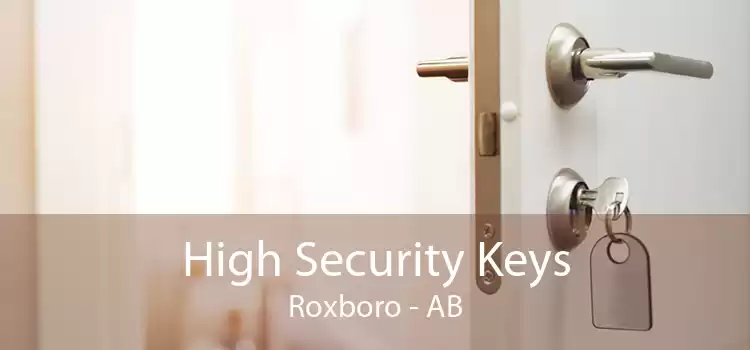 High Security Keys Roxboro - AB