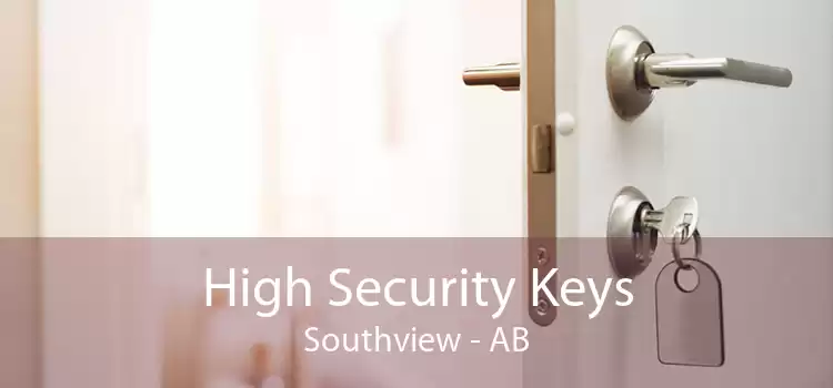 High Security Keys Southview - AB