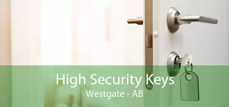 High Security Keys Westgate - AB