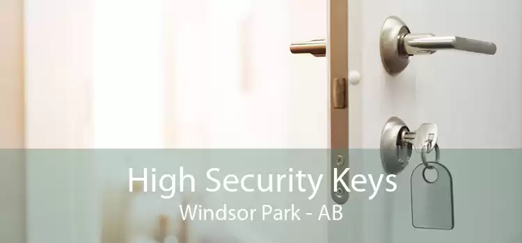 High Security Keys Windsor Park - AB