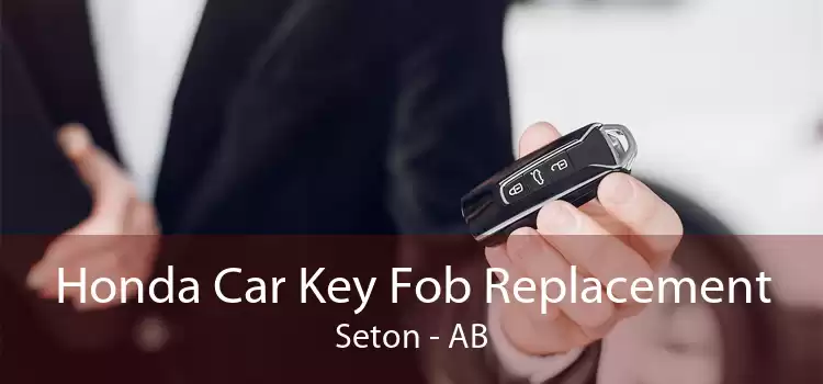 Honda Car Key Fob Replacement Seton - AB