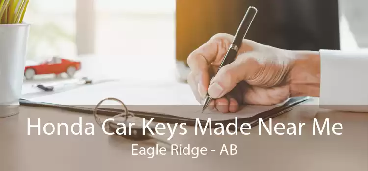 Honda Car Keys Made Near Me Eagle Ridge - AB
