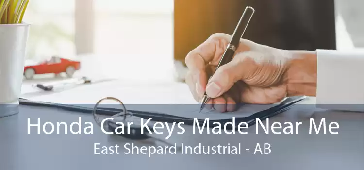 Honda Car Keys Made Near Me East Shepard Industrial - AB