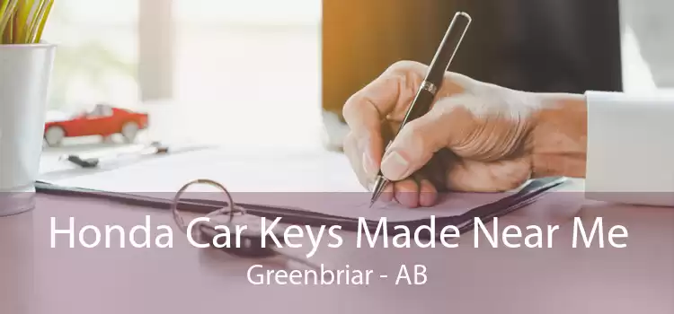 Honda Car Keys Made Near Me Greenbriar - AB