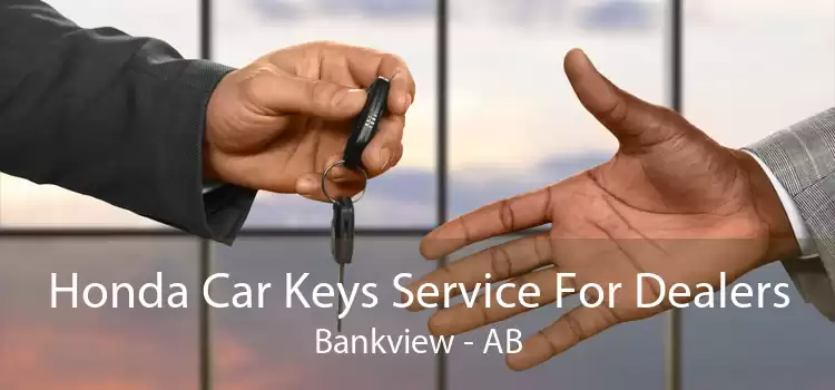 Honda Car Keys Service For Dealers Bankview - AB