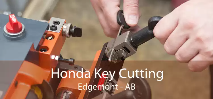 Honda Key Cutting Edgemont - AB