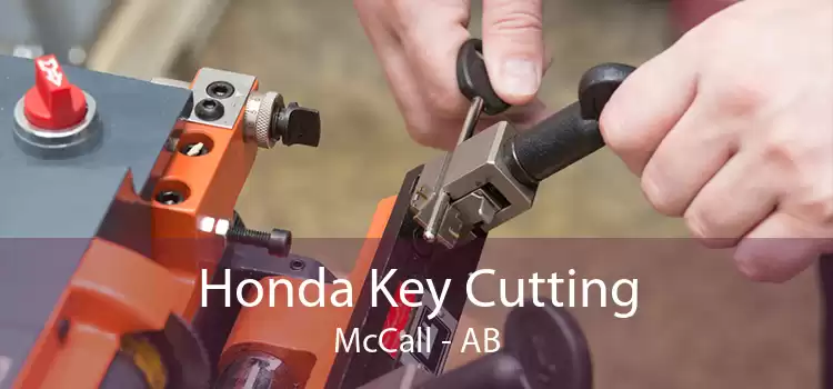 Honda Key Cutting McCall - AB