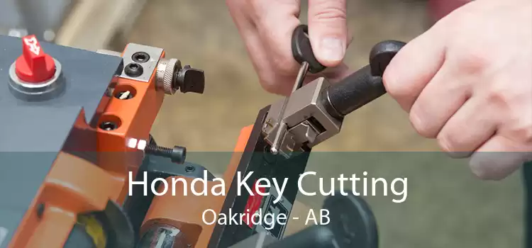 Honda Key Cutting Oakridge - AB