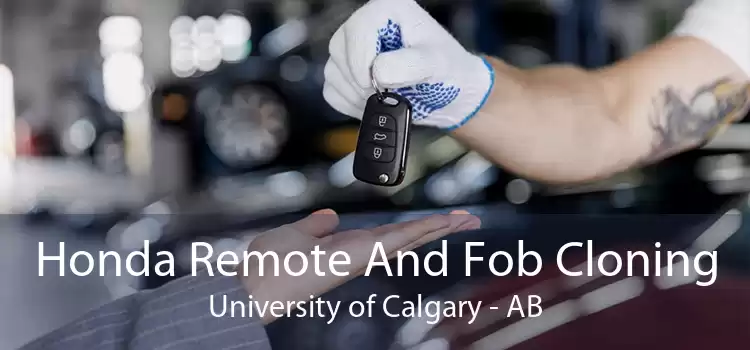 Honda Remote And Fob Cloning University of Calgary - AB