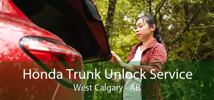 Honda Trunk Unlock Service West Calgary - AB