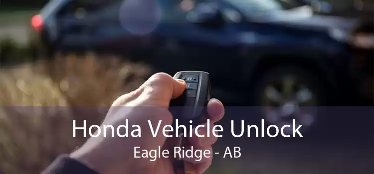 Honda Vehicle Unlock Eagle Ridge - AB