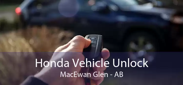 Honda Vehicle Unlock MacEwan Glen - AB