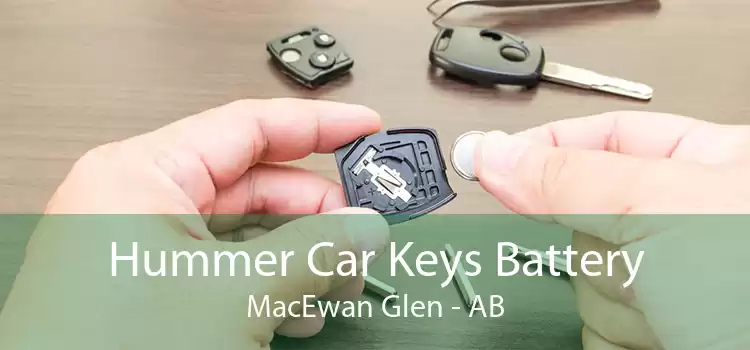 Hummer Car Keys Battery MacEwan Glen - AB