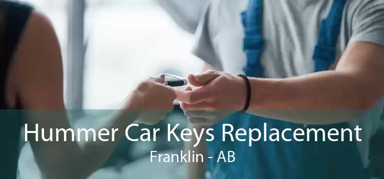 Hummer Car Keys Replacement Franklin - AB