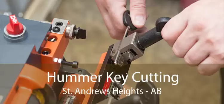 Hummer Key Cutting St. Andrews Heights - AB
