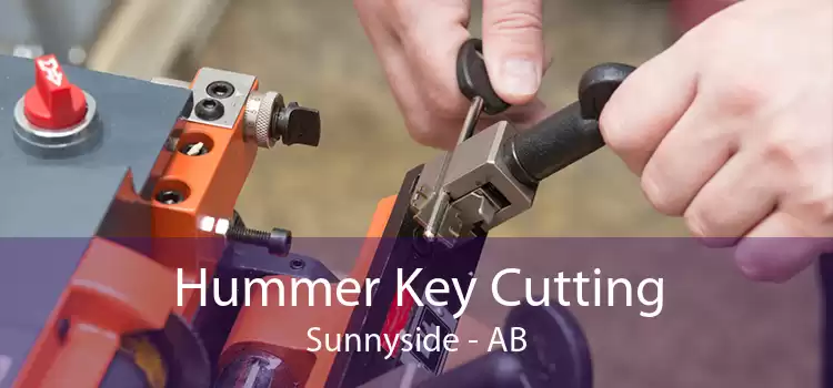 Hummer Key Cutting Sunnyside - AB