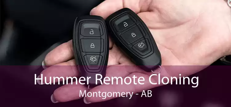 Hummer Remote Cloning Montgomery - AB