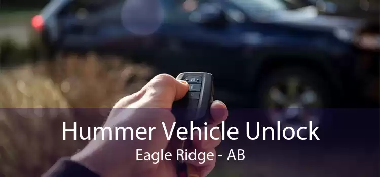 Hummer Vehicle Unlock Eagle Ridge - AB