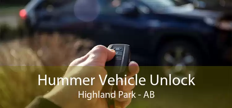 Hummer Vehicle Unlock Highland Park - AB