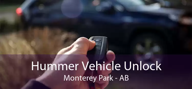Hummer Vehicle Unlock Monterey Park - AB