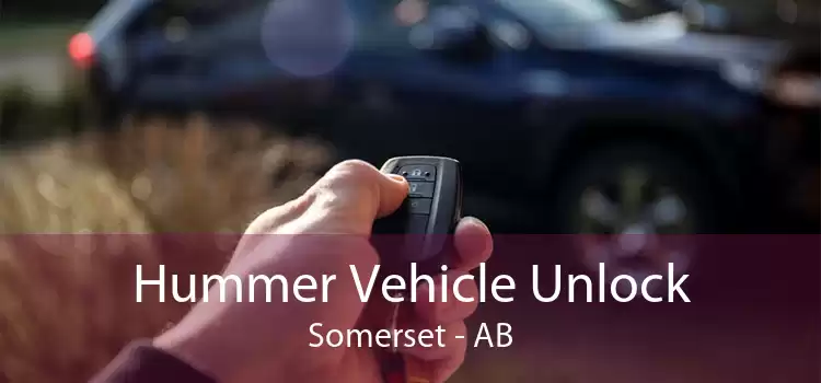 Hummer Vehicle Unlock Somerset - AB
