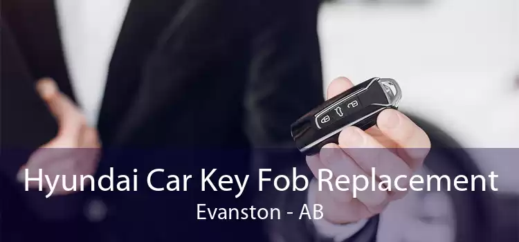 Hyundai Car Key Fob Replacement Evanston - AB
